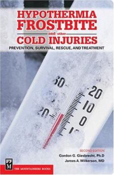 Paperback Hypothermia, Frostbite, and Other Cold Injuries: Prevention, Survival, Rescue, and Treatment Book