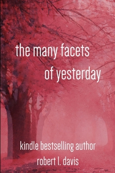 Paperback The Many Facets of Yesterday Book