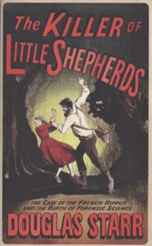 Hardcover Killer of Little Shepherds: A True Crime Story and the Birth of Forensic Science Book