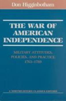 The War of American Independence: Military Attitudes, Policies, and Practice, 1763-1789 - Book  of the Macmillan Wars of the United States