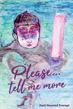 Please . . . Tell Me More