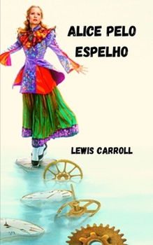 Paperback Alice pelo espelho [Portuguese] Book