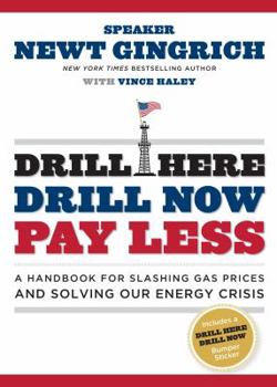 Paperback Drill Here, Drill Now, Pay Less: A Handbook for Slashing Gas Prices and Solving Our Energy Crisis [With Bumper Sticker] Book