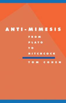 Paperback Anti-Mimesis from Plato to Hitchcock Book