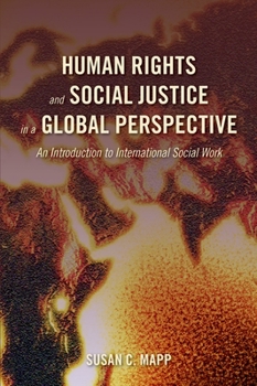 Paperback Human Rights and Social Justice in a Global Perspective: An Introduction to International Social Work Book