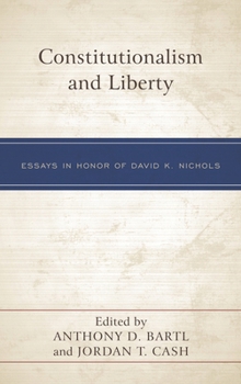 Constitutionalism and Liberty: Essays in Honor of David K. Nichols