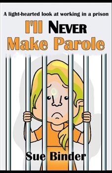 Paperback I'll Never Make Parole Book