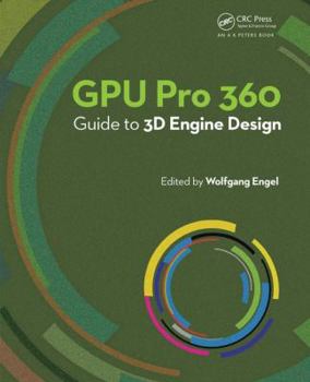 Paperback Gpu Pro 360 Guide to 3D Engine Design Book