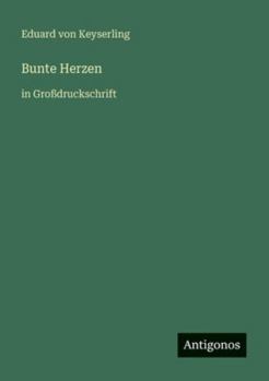 Bunte Herzen: in Großdruckschrift (German Edition)