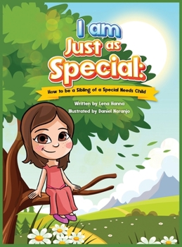 Hardcover I am Just as Special: How to be a Sibling of a Special Needs Child Book