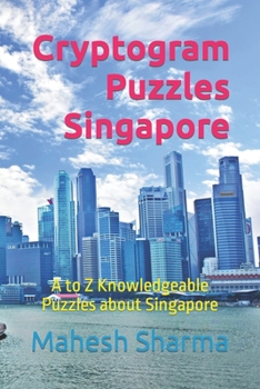 Paperback Cryptogram Puzzles Singapore: A to Z Knowledgeable Puzzles about Singapore Book