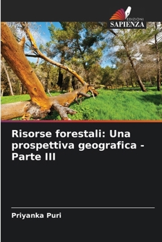 Paperback Risorse forestali: Una prospettiva geografica - Parte III [Italian] Book