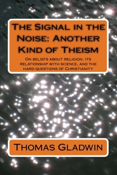 Paperback The Signal in the Noise: Another Kind of Theism Book