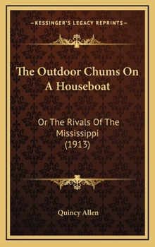The Outdoor Chums on a Houseboat or The Rivals of the Mississippi - Book #6 of the Outdoor Chums