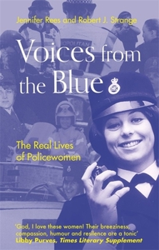 Paperback Voices from the Blue: The Real Lives of Policewomen Book