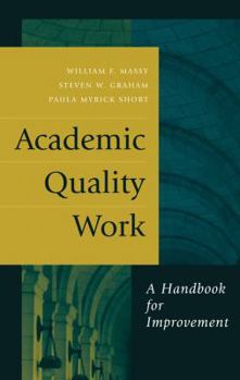 Hardcover Academic Quality Work: A Handbook for Improvement Book