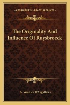 Paperback The Originality And Influence Of Ruysbroeck Book