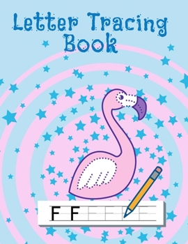 Paperback Letter Tracing Book: Handwriting Paper for Kids Ages 3-5 with Flamingo - Writing Practice for Preschoolers - Connecting Dotted Letters - Pr Book