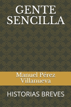 Paperback Gente Sencilla: Historias Breves [Spanish] Book