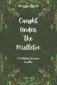 Caught Under The Mistletoe