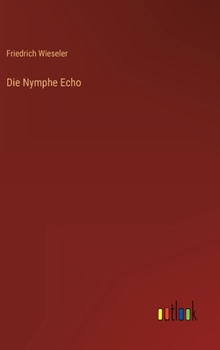 Hardcover Die Nymphe Echo [German] Book