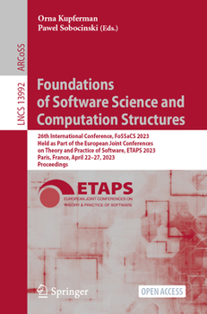 Paperback Foundations of Software Science and Computation Structures: 26th International Conference, Fossacs 2023, Held as Part of the European Joint Conference Book