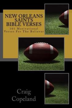 New Orleans Saints Bible Verses : 101 Motivational Verses for the Believer