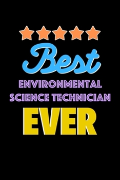 Paperback Best Environmental Science Technician Evers Notebook - Environmental Science Technician Funny Gift: Lined Notebook / Journal Gift, 120 Pages, 6x9, Sof Book