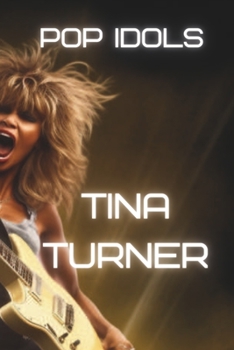 Paperback Tina Turner: The Life and Legacy of the Queen of Rock 'n' Roll Book