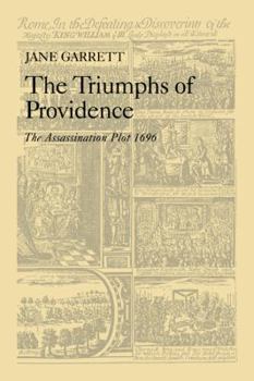 Paperback The Triumphs of Providence: The Assassination Plot, 1696 Book