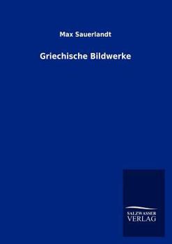 Paperback Griechische Bildwerke [German] Book