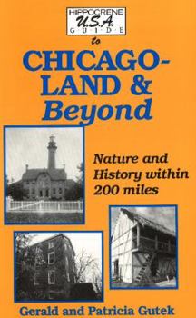 Paperback Chicagoland and Beyond: Nature and History Within 200 Miles Book