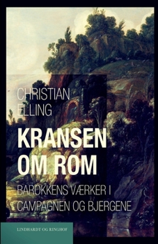 Paperback Kransen om Rom. Barokkens v?rker i Campagnen og bjergene [Danish] Book