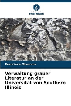 Paperback Verwaltung grauer Literatur an der Universität von Southern Illinois [German] Book