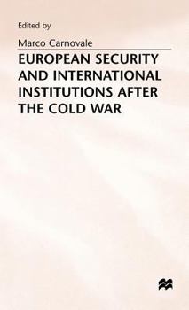 Hardcover European Security and International Institutions After the Cold War Book