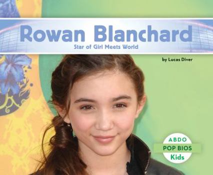 Library Binding Rowan Blanchard: Star of Girl Meets World Book