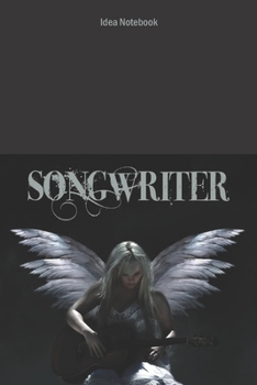 Paperback SONGWRITER Idea Notebook: A 6x9 Christian Songwriting Angel Music Lyric Journal for Guitar with Tabs and Staves Book