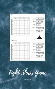 Fight Ships Game: Small Size | Sea Battle Stagnant water | 5x8, Nice Cover Glossy, 100 Templates
