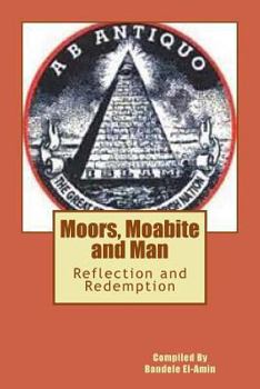 Paperback Moor's, Moabite and Man: Reflection and Redemption Book