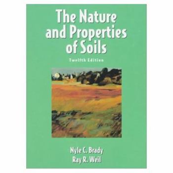 Hardcover The Nature and Properties of Soils, 12th Edition Book