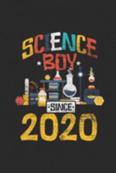 Science Boy Since 2020: Dotted Bullet Grid Notebook / Journal (6 X 9) – Science Student and Scientist Birthday Gift Idea