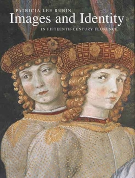 Hardcover Images and Identity in Fifteenth-Century Florence Book