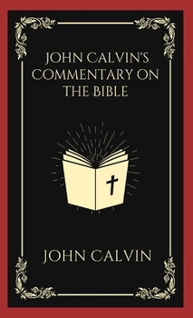Hardcover John Calvin's Commentary on the Bible Book