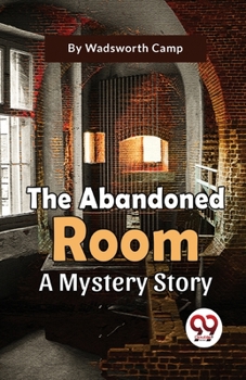 Paperback The Abandoned Room A Mystery Story Book