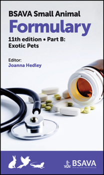 Paperback BSAVA Small Animal Formulary, Part B: Exotic Pets Book