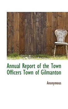Paperback Annual Report of the Town Officers Town of Gilmanton Book