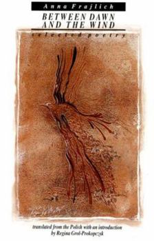 Paperback Between Dawn and the Wind : Selected Poetry Book