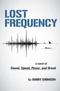 Paperback Lost Frequency: A Novel of Sound, Speed, Power, and Greed Book