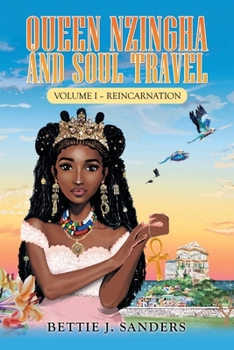 Paperback Queen Nzingha and Soul Travel: Volume I: Reincarnation Book