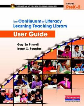 Paperback The Continuum of Literacy Learning Teaching Libary User Guide Pre-K-2 Book